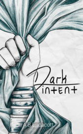 Dark Intent by A.B. Endacott