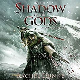 In the Shadow of the Gods by Rachel Dunne