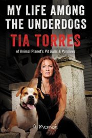 My Life Among the Underdogs by Tia Torres