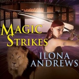 Magic Strikes by Ilona Andrews