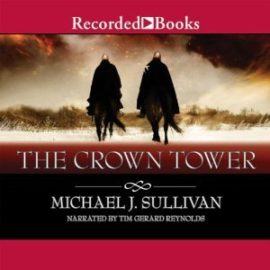 The Crown Tower by Michael J. Sullivan