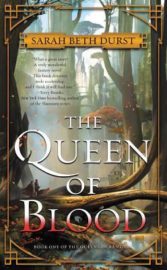 The Queen of Blood by Sarah Beth Durst