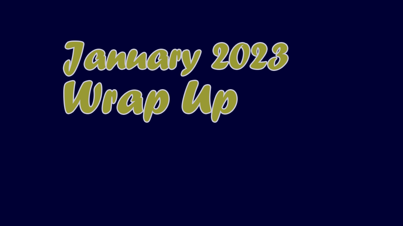 January 2023 Wrap Up